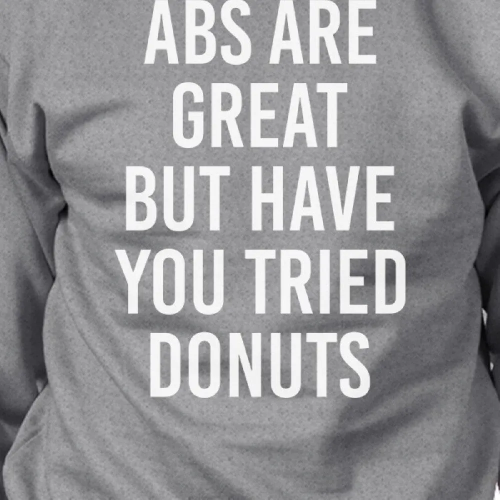 Abs Great But Unisex Grey Sweatshirt Funny Workout Pullover Fleece