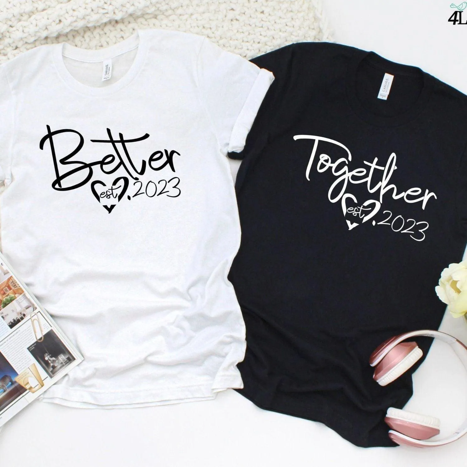 Better Together Custom Est Matching Set: Comfy, Stylish Outfits Perfect for Couples & Duos!