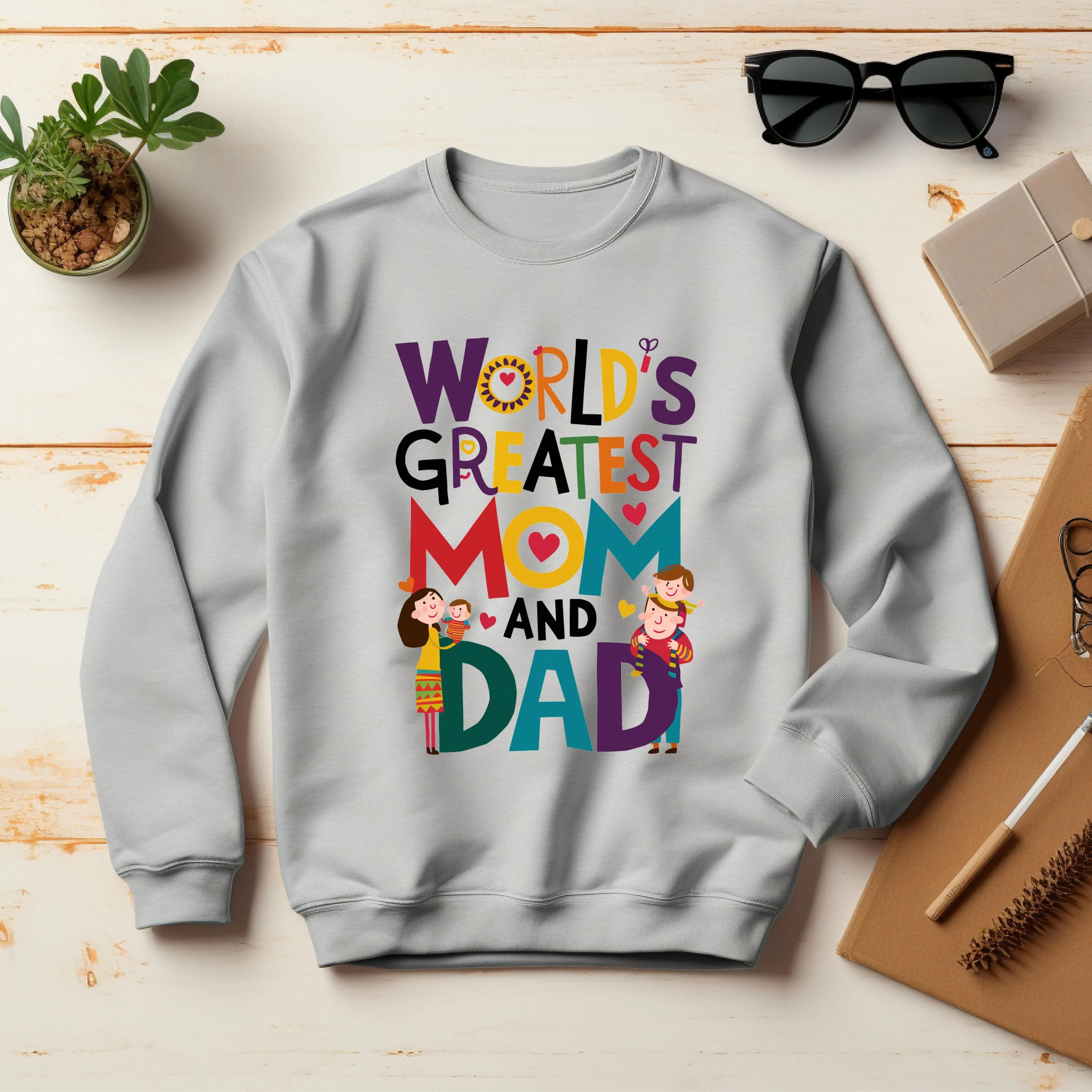 Mom and Dad Sweatshirt | Greatest People in the World